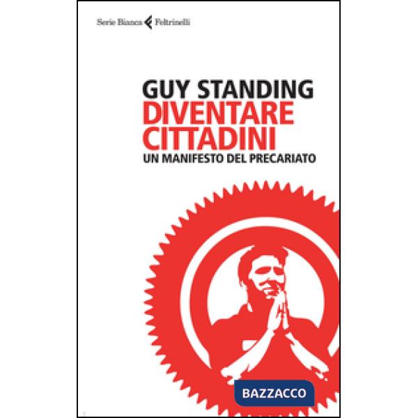 Diventare cittadini. Un manifesto del precariato