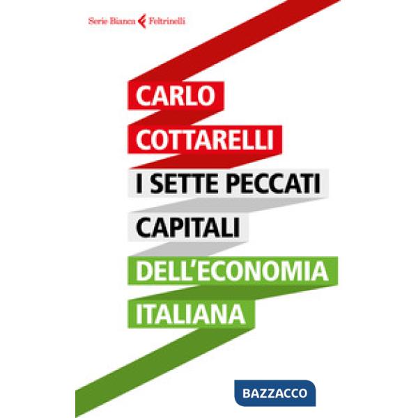 Sette peccati capitali dell'economia italiana (I)