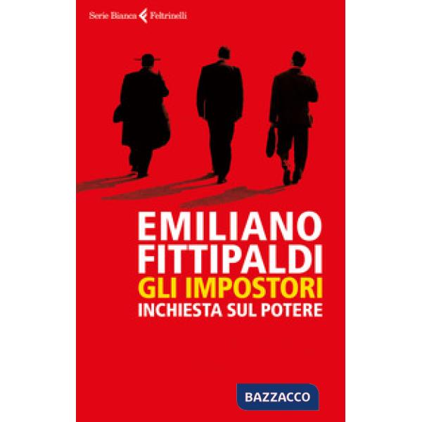 Impostori. Inchiesta sul potere (Gli)