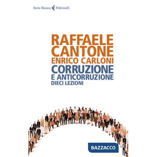 Corruzione e anticorruzione. Dieci lezioni