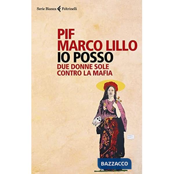 Io posso. Due donne sole contro la mafia