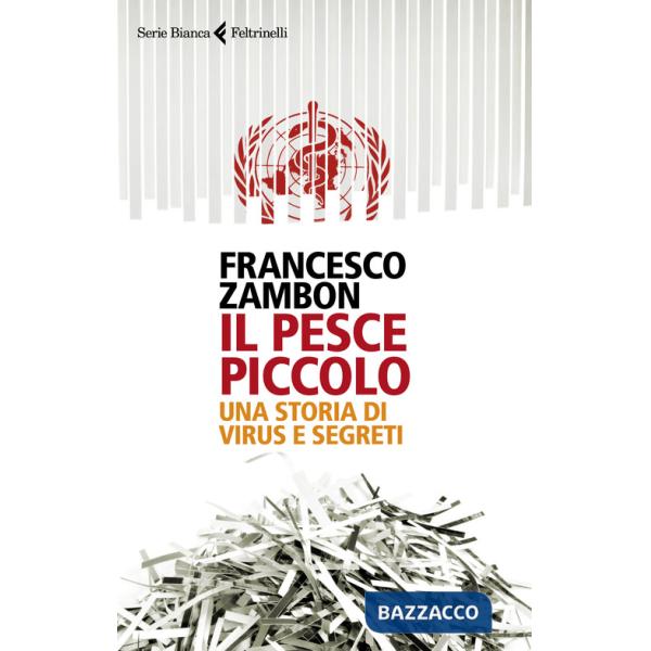 Pesce piccolo. Una storia di virus e segreti (Il)