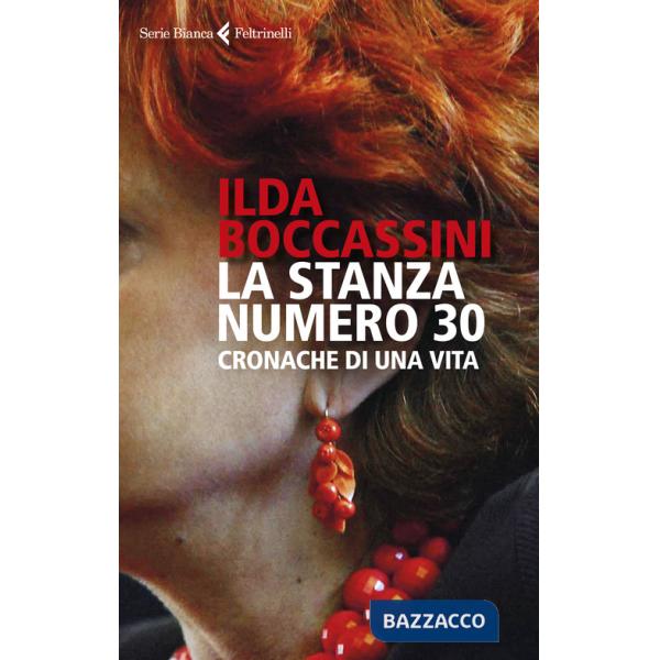 Stanza numero 30. Cronache di una vita (La)