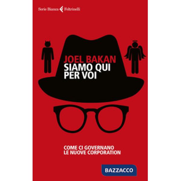 Siamo qui per voi. Come ci governano le nuove corporation