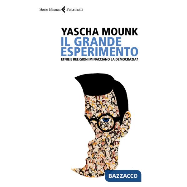 Grande esperimento. Etnie e religioni minacciano la democrazia? (Il)