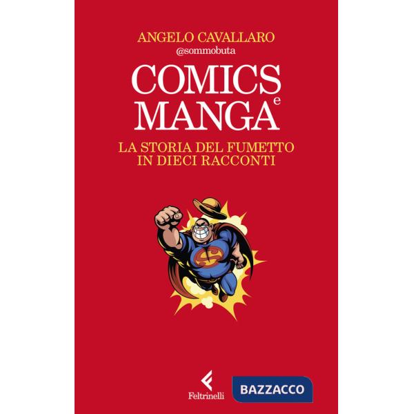Comics e manga. La storia del fumetto in dieci racconti