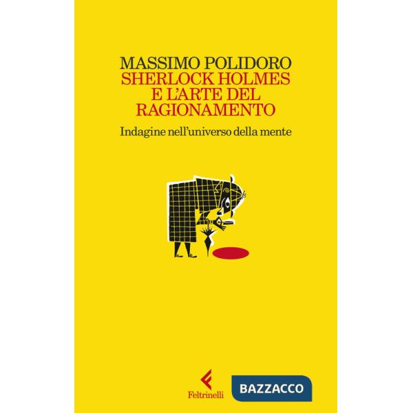 Sherlock Holmes e l'arte del ragionamento. Indagine nell'universo della mente