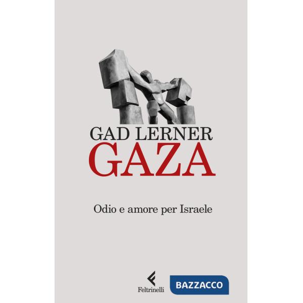 Gaza. Odio e amore per Israele