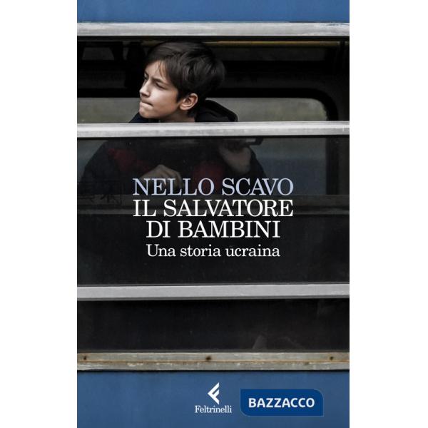 Salvatore di bambini. Una storia ucraina (Il)