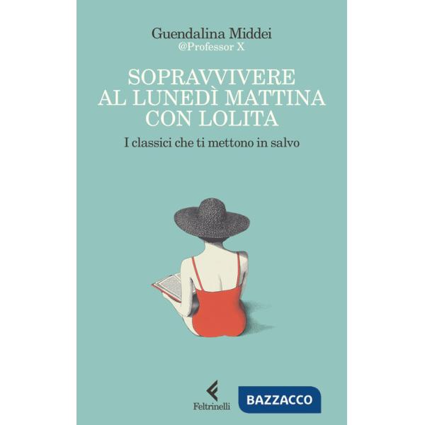 Sopravvivere al lunedì mattina con Lolita. I classici che ti mettono in salvo