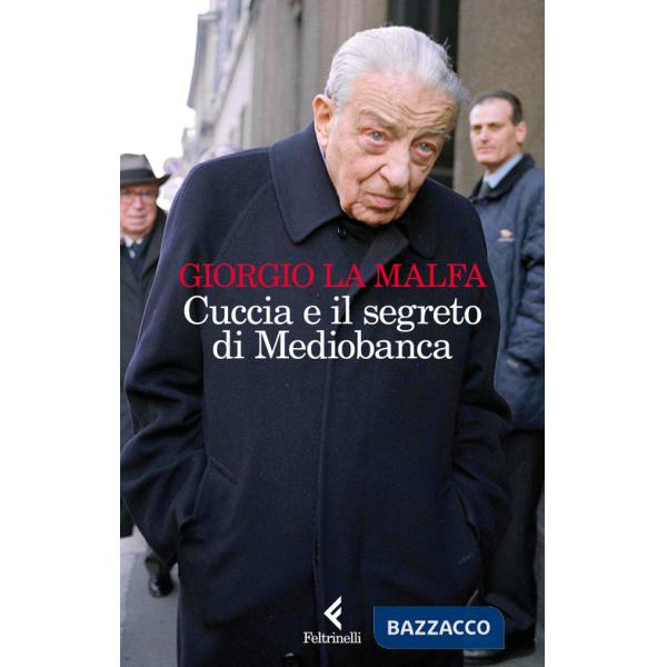 Cuccia e il segreto di Mediobanca