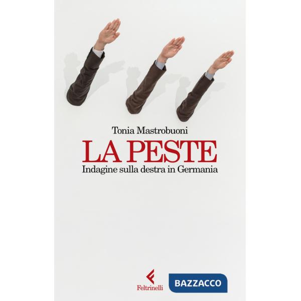 Peste. Indagine sulla destra in Germania (La)