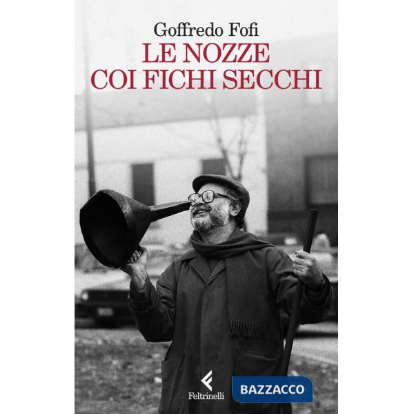 Nozze coi fichi secchi (Le)