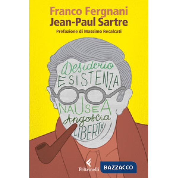 Jean-Paul Sartre. La scoperta dell'esistenza