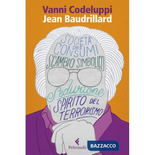 Jean Baudrillard. La seduzione del simbolico