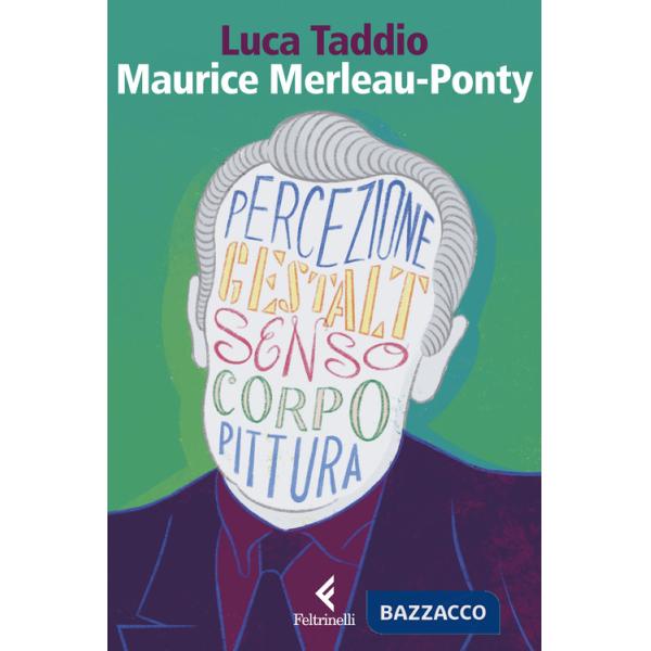Maurice Merleau Ponty. L'apparire del senso