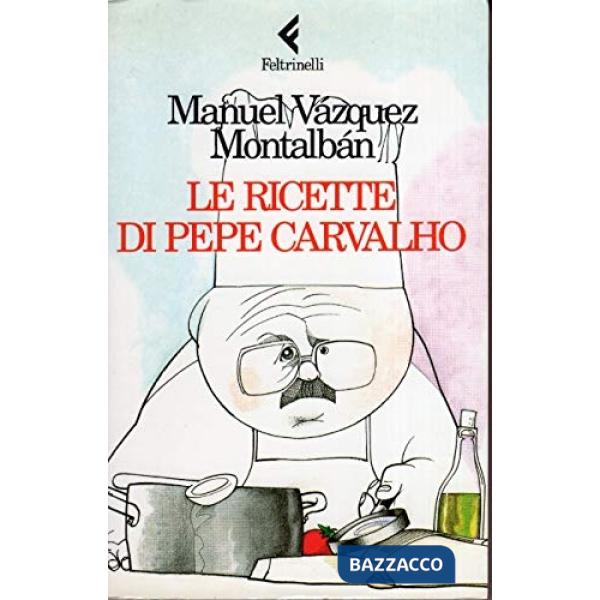 Ricette di Pepe Carvalho (Le)
