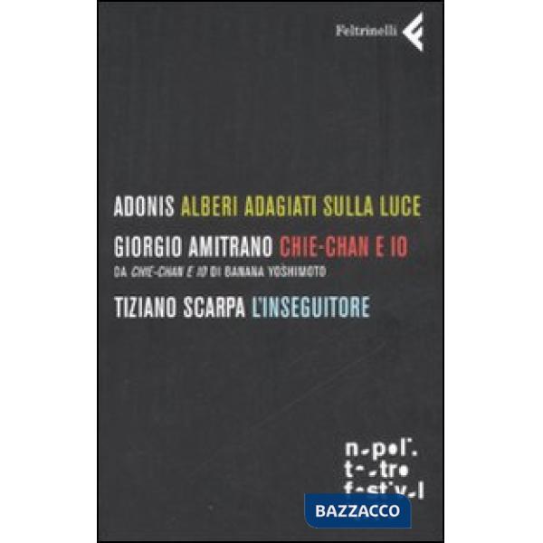 Alberi adagiati sulla luce-Chie-Chan e io-L'inseguitore