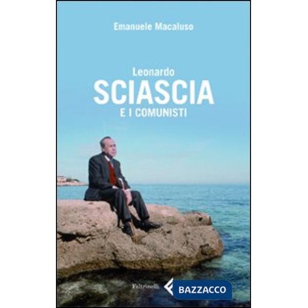 Leonardo Sciascia e i comunisti