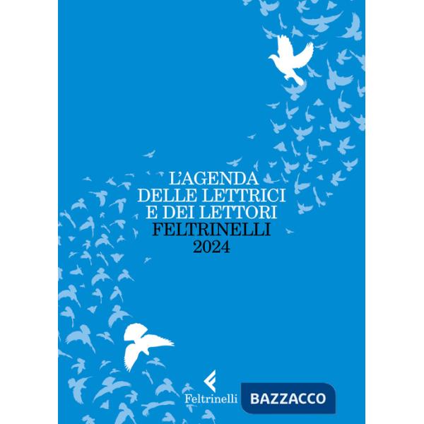 Agenda delle lettrici e dei lettori Feltrinelli 2024 (L')