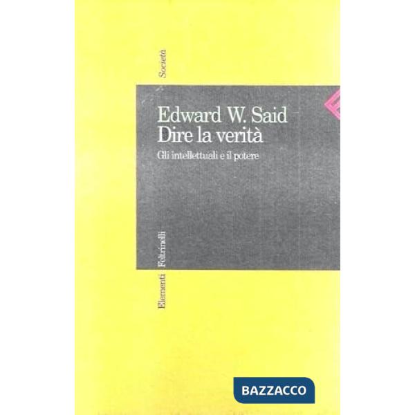 Dire la verità. Gli intellettuali e il potere