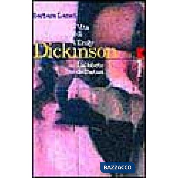 Vita di Emily Dickinson. L'alfabeto dell'estasi