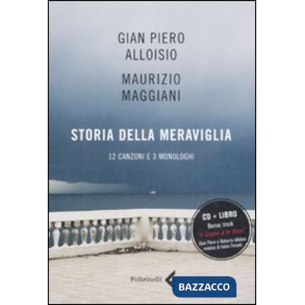 Storia della meraviglia. CD Audio. Con libro