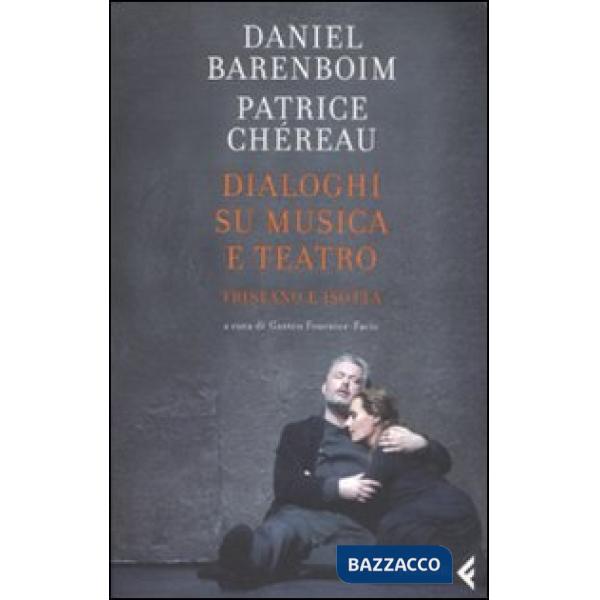 Dialoghi su musica e teatro. Tristano e Isotta