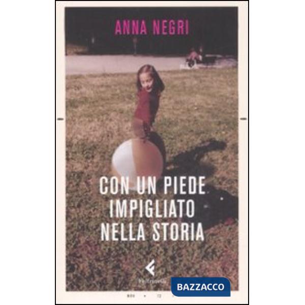 Con un piede impigliato nella storia