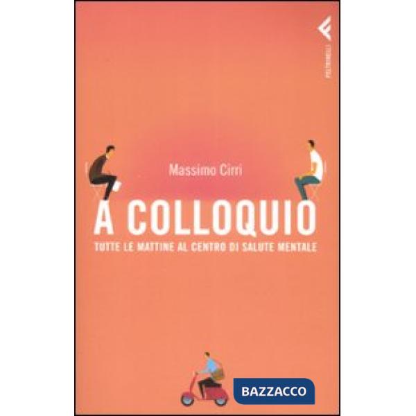 A colloquio. Tutte le mattine al Centro di salute mentale