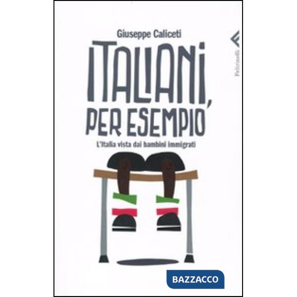 Italiani, per esempio. L'Italia vista dai bambini immigrati