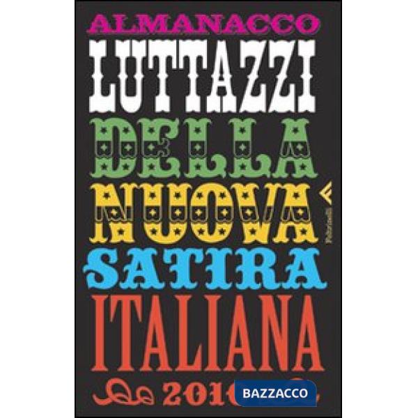 Almanacco Luttazzi della nuova satira italiana 2010