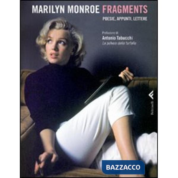 Fragments. Poesie, appunti, lettere. Ediz. illustrata