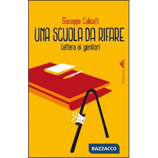 Scuola da rifare. Lettera ai genitori (Una)