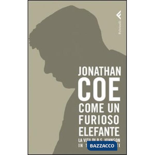 Come un furioso elefante. La vita di B. S. Johnson in 160 frammenti