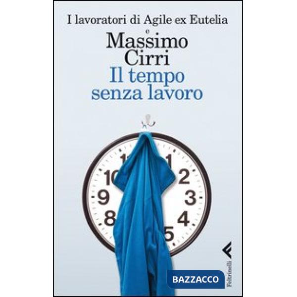Tempo senza lavoro (Il)
