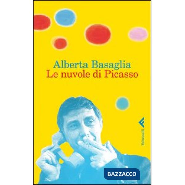 Nuvole di Picasso. Una bambina nella storia del manicomio liberato (Le)