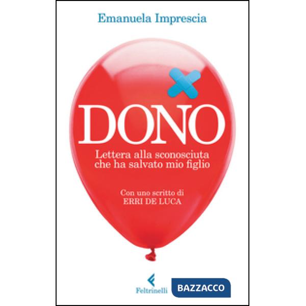 Dono. Lettera alla sconosciuta che ha salvato mio figlio