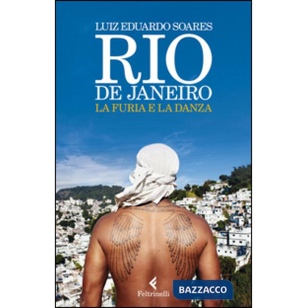 Rio de Janeiro. La furia e la danza