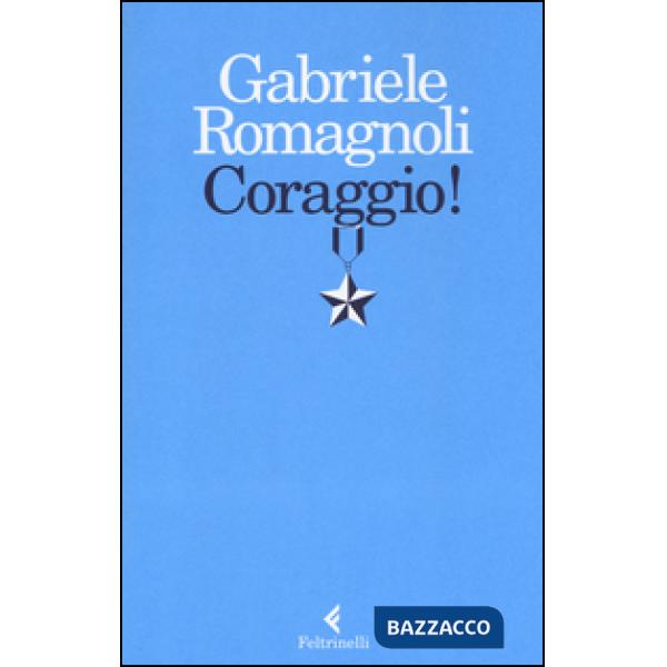 Coraggio!