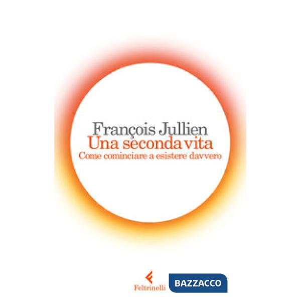 Seconda vita. Come cominciare a esistere davvero (Una)