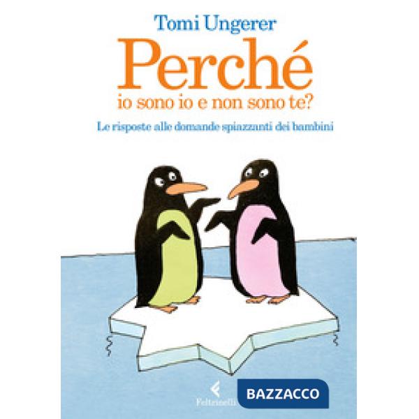 Perché io sono io e non sono te? Le risposte alle domande spiazzanti dei bambini