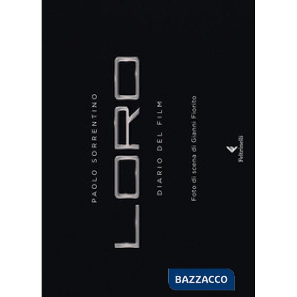 Loro. Diario del film. Ediz. a colori