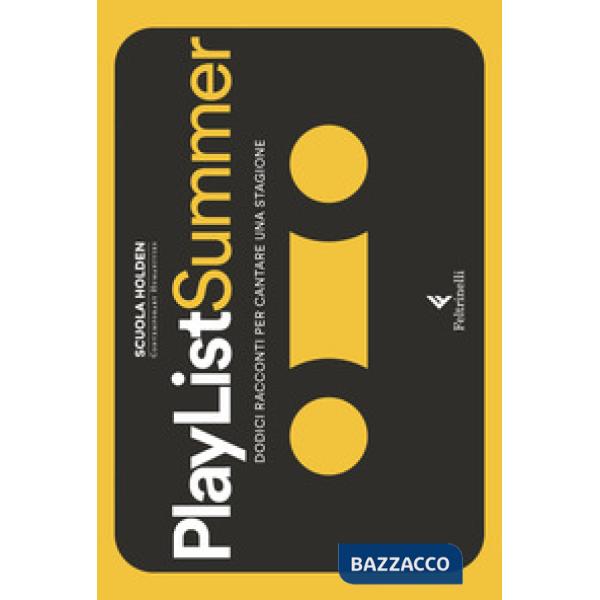 PlayList Summer. Dodici racconti per cantare una stagione