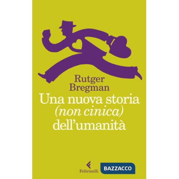 Nuova storia (non cinica) dell'umanità (Una)