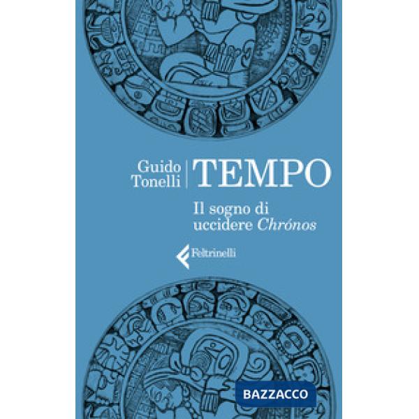 Tempo. Il sogno di uccidere Chrónos