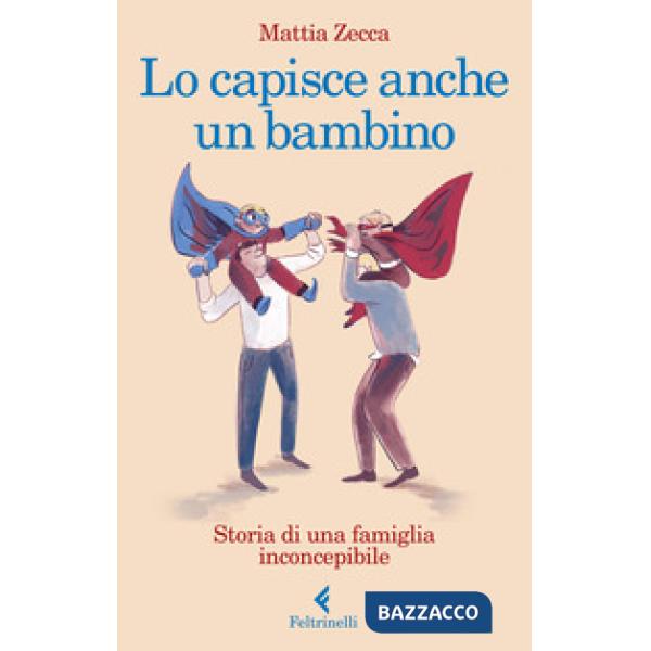 Lo capisce anche un bambino. Storia di una famiglia inconcepibile