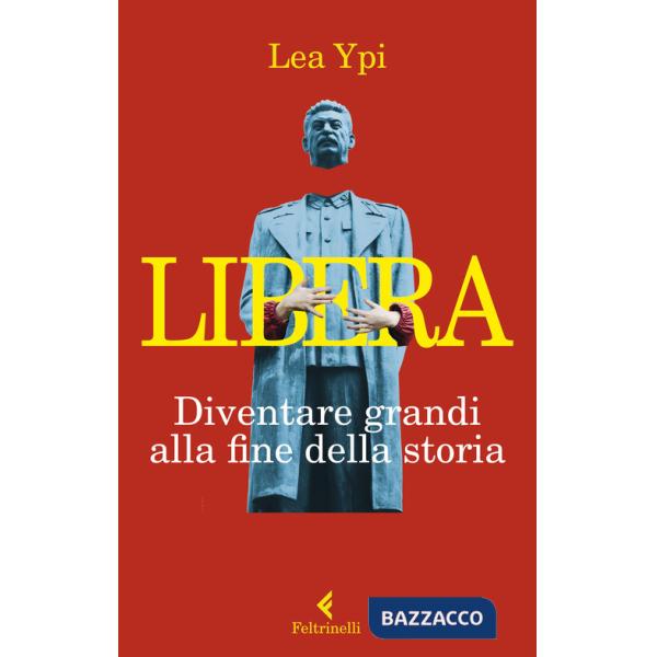 Libera. Diventare grandi alla fine della storia