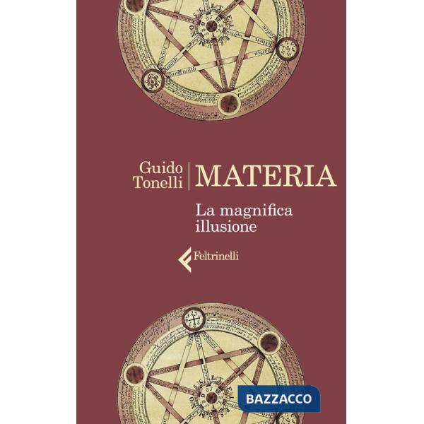 Materia. La magnifica illusione