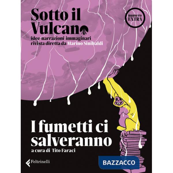 Sotto il vulcano. Idee/Narrazioni/Immaginari. Rivista trimestrale. Numero extra